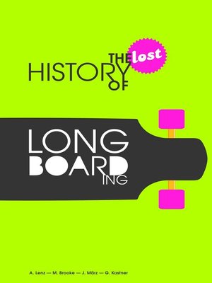cover image of The Lost History of Longboarding